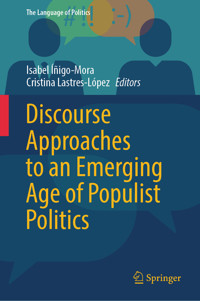 Discourse Approaches to an Emerging Age of Populist Politics -  - E-Book