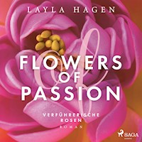 Flowers of Passion – Verführerische Rosen - Layla Hagen - Hörbuch