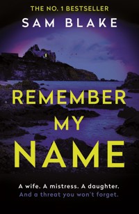 Remember My Name - Sam Blake - E-Book
