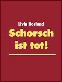 Schorsch ist tot! - Livia Koslund - E-Book