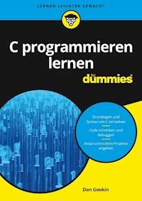 C programmieren lernen für Dummies - Dan Gookin - E-Book
