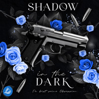 Shadow in the Dark - Du bist seine Obsession - Lia Hope - Hörbuch