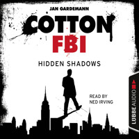 Cotton FBI - NYC Crime Series, Episode 3: Hidden Shadows - Jan Gardemann - Hörbuch