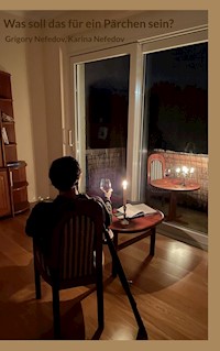 Was soll das für ein Pärchen sein? - Grigory Nefedov - E-Book