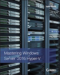 Mastering Windows Server 2016 Hyper-V - John Savill - E-Book