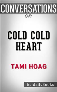 Cold Cold Heart: by Tami Hoag | Conversation Starters - dailyBooks - E-Book