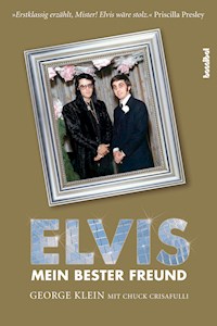 Elvis - Mein bester Freund - George Klein - E-Book