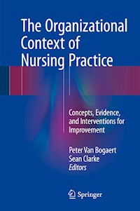 The Organizational Context of Nursing Practice -  - E-Book