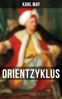 Orientzyklus - Karl May - E-Book