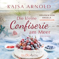 Die kleine Confiserie am Meer - Kajsa  Arnold - Hörbuch