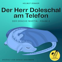 Der Herr Doleschal am Telefon (Der Drache Martin, Folge 2) - Helmut Zenker - Hörbuch