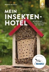 Mein Insektenhotel - Melanie von Orlow - E-Book