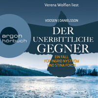 Der unerbittliche Gegner - Die Kommissarinnen Nyström und Forss ermitteln, Band 5 (Ungekürzte Lesung) - Roman Voosen - Hörbuch