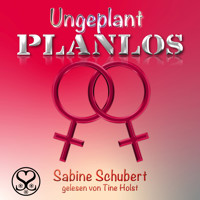 Ungeplant planlos - Sabine Schubert - Hörbuch
