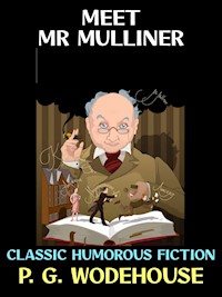 Meet Mr Mulliner - P. G. Wodehouse - E-Book