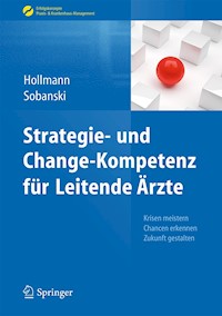 Strategie- und Change-Kompetenz für Leitende Ärzte - Jens Hollmann - E-Book