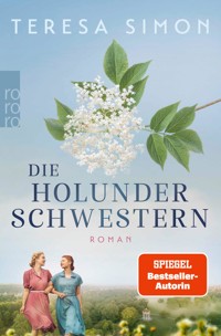 Die Holunderschwestern - Teresa Simon - E-Book