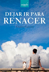 Dejar ir para renacer - Víctor García - E-Book