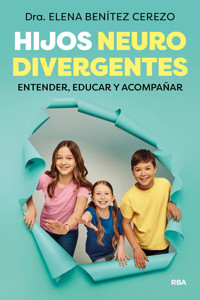 Hijos neurodivergentes - Dra. Elena Benítez Cerezo - E-Book