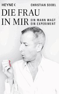 Die Frau in mir - Christian Seidel - E-Book