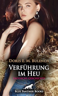 Verführung im Heu | Erotische Geschichte - Doris E. M. Bulenda - E-Book
