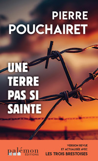 Une terre pas si sainte - Pierre Pouchairet - E-Book