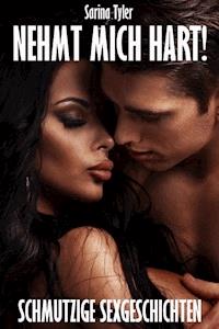 NEHMT MICH HART! - Sarina Tyler - E-Book