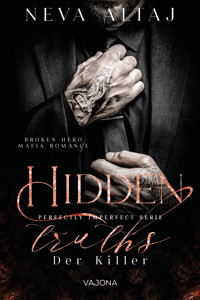 Hidden Truths - Der Killer (Perfectly Imperfect Serie 3) - Neva Altaj - E-Book