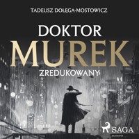 Doktor Murek zredukowany - Tadeusz Dołęga-Mostowicz - Hörbuch
