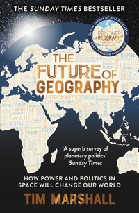 The Future of Geography - Tim Marshall - E-Book
