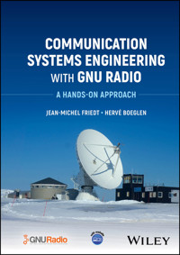 Communication Systems Engineering with GNU Radio - Jean-Michel Friedt - E-Book
