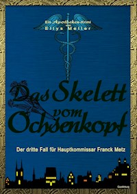 Das Skelett vom Ochsenkopf - Ellys Meller - E-Book