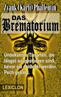 Das Brematorium - Zyank Phallentin - E-Book