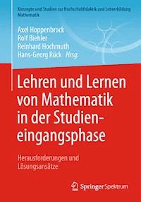 Lehren und Lernen von Mathematik in der Studieneingangsphase -  - E-Book