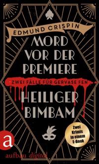 Mord vor der Premiere & Heiliger Bimbam - Edmund Crispin - E-Book
