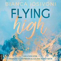 Flying High - Hailee & Chase 2 (Ungekürzt) - Bianca Iosivoni - Hörbuch