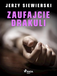 Zaufajcie Drakuli - Jerzy Siewierski - E-Book