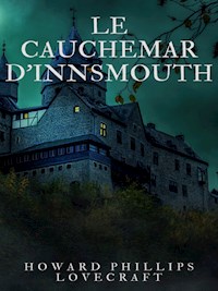Le Cauchemar d'Innsmouth - Howard Phillips Lovecraft - E-Book