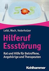 Hilferuf Essstörung - Carl Leibl - E-Book