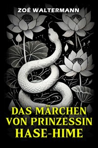 Das Märchen von Prinzessin Hase-Hime - Zoé Waltermann - E-Book
