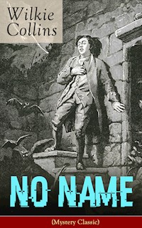 No Name (Mystery Classic) - Wilkie Collins - E-Book