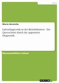 Labordiagnostik in der Rehabilitation - Ein Querschnitt durch die apparative Diagnostik - Mario Heinrichs - E-Book