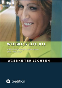 Wiebke’s Life XII - Wiebke ter Lichten - E-Book