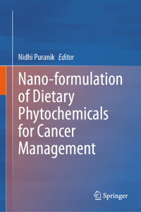 Nano-formulation of Dietary Phytochemicals for Cancer Management -  - E-Book