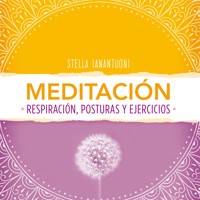 Meditación. Respiración, posturas y ejercicios - Stella Ianantuoni - Hörbuch