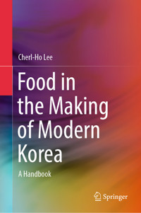 Food in the Making of Modern Korea - Cherl-Ho Lee - E-Book