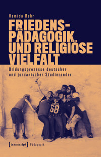 Friedenspädagogik und religiöse Vielfalt - Hamida Behr - E-Book