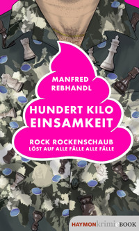 Hundert Kilo Einsamkeit - Manfred Rebhandl - E-Book