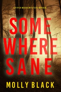 Somewhere Sane (A Piper Woods FBI Suspense Thriller—Book Two) - Molly Black - E-Book