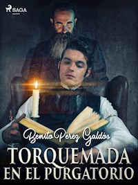 Torquemada en el purgatorio - Benito Pérez Galdòs - E-Book